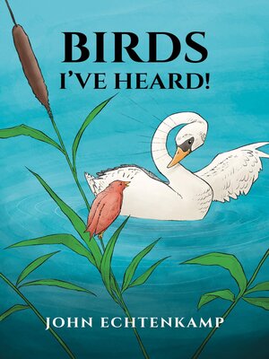cover image of Birds I've Heard!